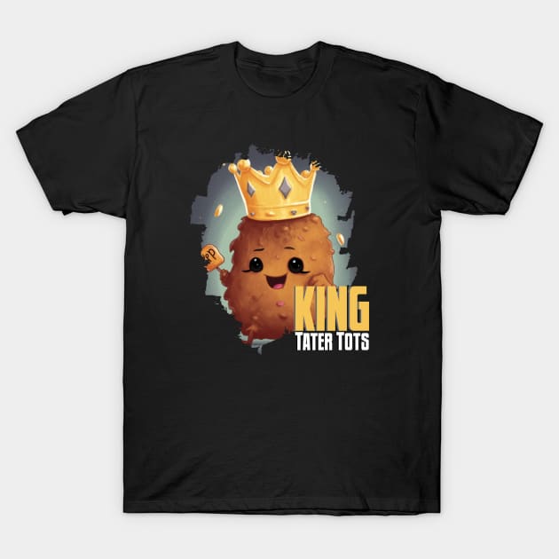 King TATER TOTS T-Shirt by Pixy Official